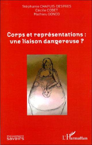 Corps et reprÃ©sentations: une liaison dangereuse?